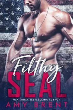 Paperback Filthy Seal: A Single Dad Navy Seal Romance Book