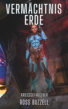 Kriegsgefangener (Vermächtnis Erde) (German Edition)