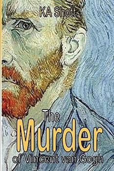 Paperback The Murder of Vincent Van Gogh Book