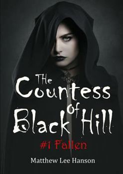 The Countess Of Black Hill: #1 Fallen