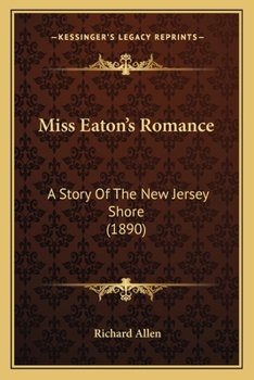 Paperback Miss Eaton's Romance: A Story Of The New Jersey Shore (1890) Book