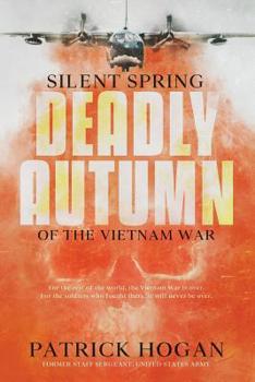 Paperback Silent Spring - Deadly Autumn of the Vietnam War: Second Edition Book