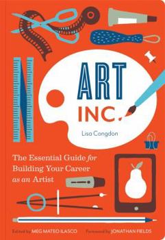 Paperback Art, Inc.: The Essential Guide for Building Your Career as an Artist (Art Books, Gifts for Artists, Learn the Artist's Way of Thi Book