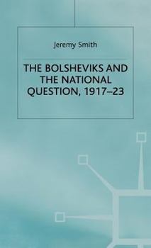 Hardcover The Bolsheviks and the National Question, 1917-23 Book