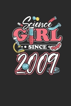 Paperback Science Girl Since 2009: Graph Paper Notebook - Scientist, Student And Teacher Gift Idea Book