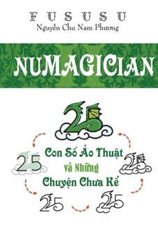 Numagician: Con Số Ảo Thuật Và Những Chuyện Chưa Kể