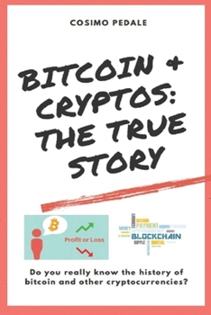 Paperback The TRUE history of cryptocurrencies: From its origins to the present day Book
