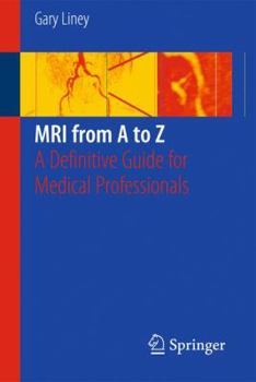 Paperback MRI from A to Z: A Definitive Guide for Medical Professionals Book