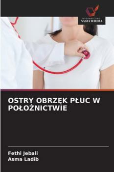 Paperback Ostry ObrzĘk Pluc W PoloŻnictwie [Polish] Book