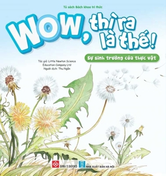 Paperback Wow, So That's It! - Plant Growth [Vietnamese] Book
