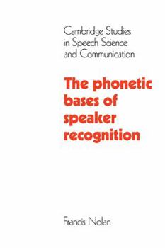 Paperback The Phonetic Bases of Speaker Recognition Book