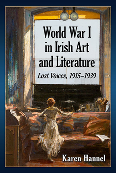 Paperback World War I in Irish Art and Literature: Lost Voices, 1915-1939 Book