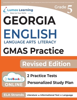 Paperback Georgia Milestones Assessment System Test Prep: Grade 5 English Language Arts Literacy (ELA) Practice Workbook and Full-length Online Assessments: GMA Book