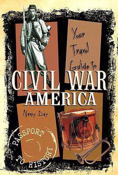 School & Library Binding Your Travel Guide to Civil War America Book