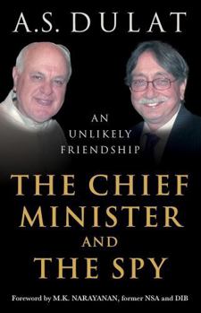 Hardcover THE CHIEF MINISTER AND THE SPY : An Unlikely Friendship Book