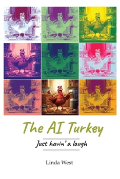 Paperback The AI Turkey: Just havin' a laugh Book