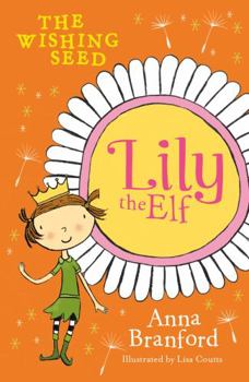 The Wishing Seed (Lily the Elf) - Book #3 of the Lily the Elf