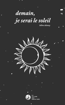 Paperback Demain je serai le soleil [French] Book