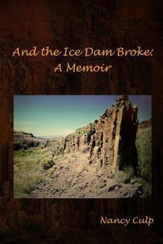 Paperback And the Ice Dam Broke: A Memoir Book