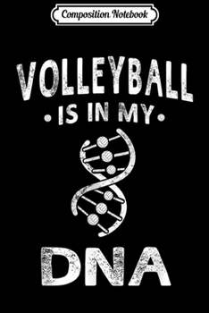 Paperback Composition Notebook: Volleyball DNA Strand - Is in My DNA Volleyball Journal/Notebook Blank Lined Ruled 6x9 100 Pages Book