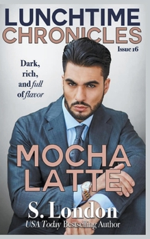 Paperback Lunchtime Chronicles: Mocha Latte Book