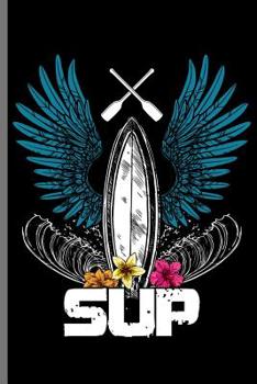 Paperback Sup: For All Kayak Player Athlete Sports Notebooks Gift (6x9) Dot Grid Notebook Book