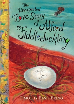 Hardcover The Unexpected Love Story of Alfred Fiddleduckling Book