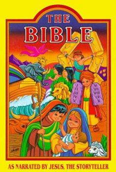Hardcover The Bible: As Narrated by Jesus, the Storyteller Book