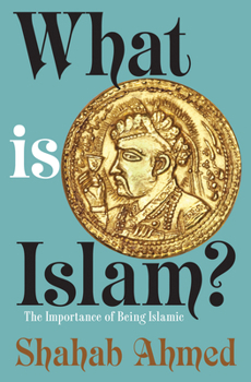 Paperback What Is Islam?: The Importance of Being Islamic Book