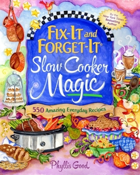 Paperback Fix-It and Forget-It Slow Cooker Magic: 550 Amazing Everyday Recipes Book