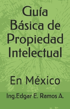 Paperback Guía Básica de Propiedad Intelectual [Spanish] Book