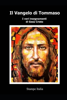 Paperback Il Vangelo di Tommaso: Il vero insegnamento di Gesù Cristo [Italian] Book