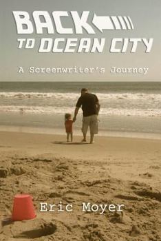 Back to Ocean City: A Screenwriter's Journey