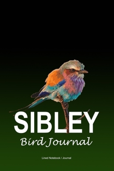 Paperback Sibley birds journal: Birders blank lined notebook - 120 pages 6x9 - Birdwatching gift diary Book