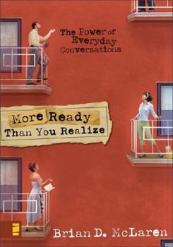 Paperback More Ready Than You Realize: The Power of Everyday Conversations Book