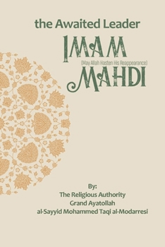 The Awaited Leader: Imam Mahdi (The Lives of the Infallibles)