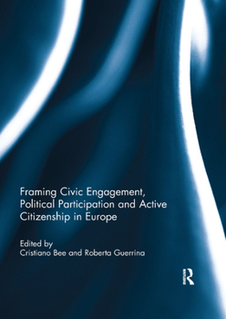 Paperback Framing Civic Engagement, Political Participation and Active Citizenship in Europe Book