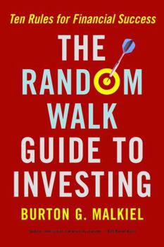 Paperback The Random Walk Guide to Investing: Ten Rules for Financial Success Book