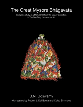 Hardcover The Great Mysore Bhagavata: Complete Study of a Manuscript from the Binney Collection, San Diego Museum Book