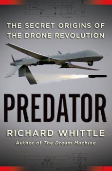 Hardcover Predator: The Secret Origins of the Drone Revolution Book