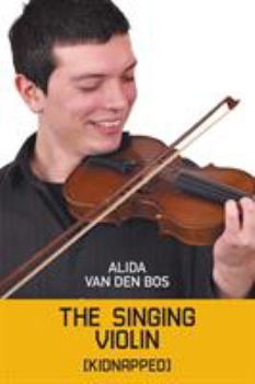 Paperback The Singing Violin: [Kidnapped] Book