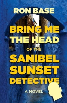 Paperback Bring Me the Head of the Sanibel Sunset Detective Book