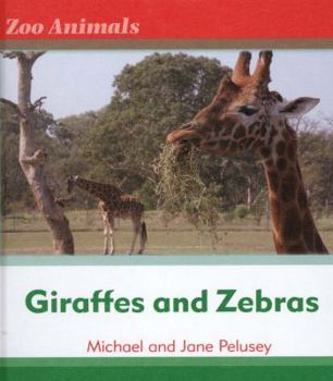 Giraffes and Zebras - Book  of the Zoo Animals