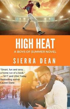 High Heat - Book #3 of the Boys of Summer