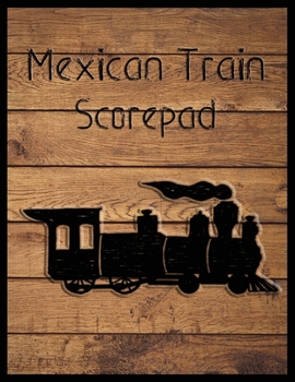 Paperback Mexican Train Scorepad: Scorecard Book Scoresheet for Dominoes Tally Cards, Chicken Foot 8.5" x 11", 118 Pages Book