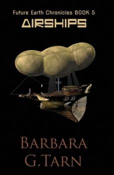 Paperback Airships (Future Earth Chronicles Book 5) Book