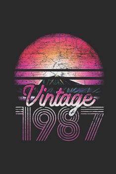 Vintage 1987: Blank Lined Notebook (6 x 9 - 120 pages) Birthday Themed Notebook for Daily Journal, Diary, and Gift