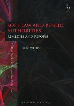 Paperback Soft Law and Public Authorities: Remedies and Reform Book