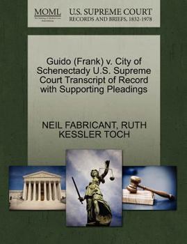 Paperback Guido (Frank) V. City of Schenectady U.S. Supreme Court Transcript of Record with Supporting Pleadings Book