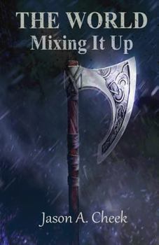 Mixing It Up - Book #2 of the World